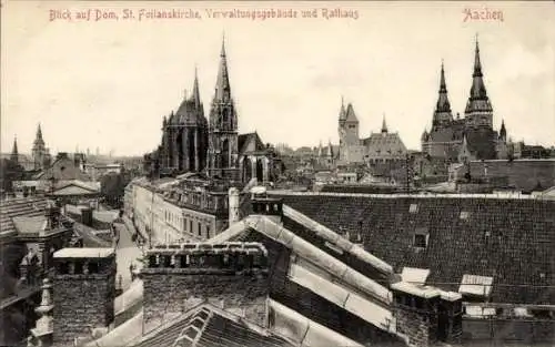 Ak Aachen, Dom, St. Foilanskirche, Verwaltungsgebäude, Rathaus