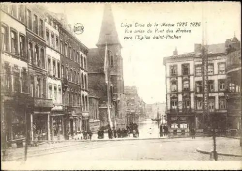 Ak Liège Lüttich Wallonien, Maas-Hochwasser 1925-1926, Kirche Saint-Pholien, Pont des Arches