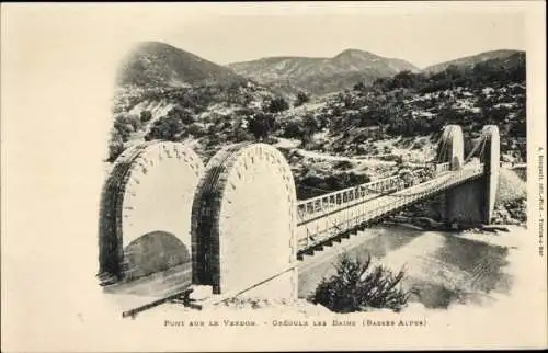 Ak Gréoux les Bains Alpes de Haute Provence, Brücke über den Verdon