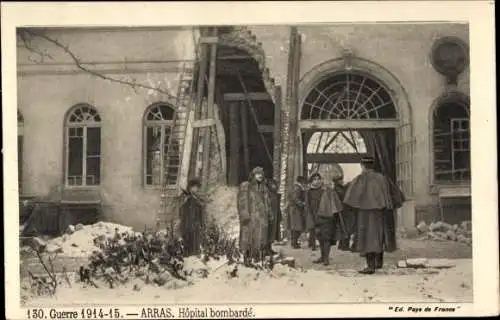 Ak Arras Pas de Calais, Krieg 1914-1915, Krankenhaus bombardiert
