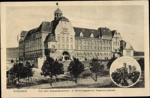 Ak Lutherstadt Eisenach in Thüringen, Carl Alexanderschule, Reserve Lazarett, Wartburg