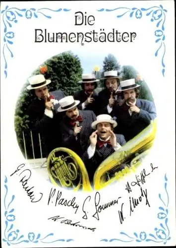 Ak Schauspieler und Sänger Die Blumenstädter, Gruppenbild, Blasinstrumente, Autogramm