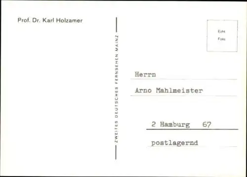 Ak Schauspieler Prof. Dr. Karl Holzamer, Portrait, Autogramm