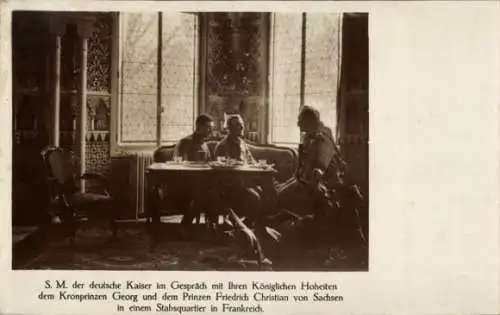 Ak Kaiser Wilhelm II., Privat, Kronprinz Georg, Friedrich Christian von Sachsen, Frankreich