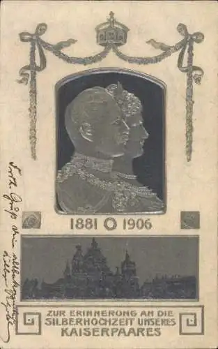 Präge Ak Deutsches Kaiserpaar, Silberhochzeit 1906