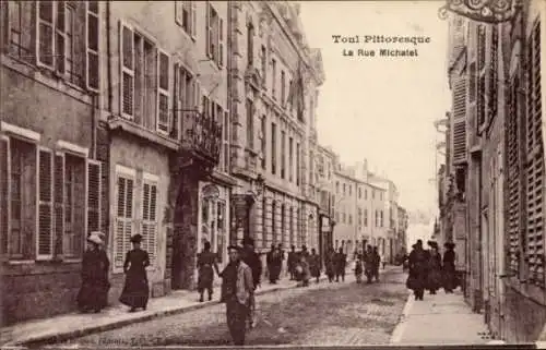 Ak Toul Meurthe et Moselle, Rue Michatel