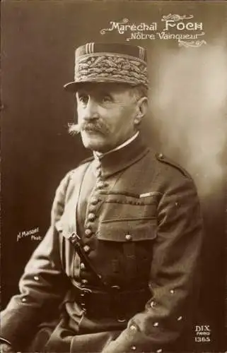 Ak Maréchal Ferdinand Foch, Nôtre Vainqueur, Portrait in Uniform