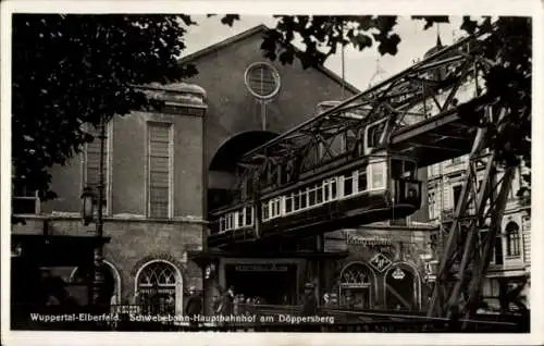 Ak Elberfeld Wuppertal, Schwebebahn-Hauptbahnhof, Döppersberg