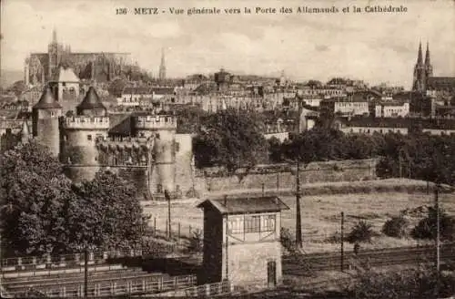 Ak Metz-Moselle, Gesamtansicht zum Deutschen Tor, Kathedrale