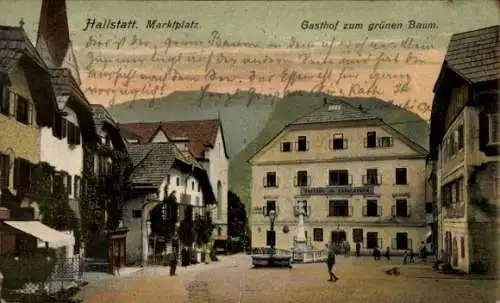 Ak Hallstatt im Salzkammergut Oberösterreich, Marktplatz, Gasthof zum grünen Baum