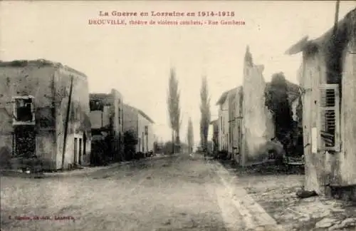 Ak Drouville Meurthe et Moselle, Rue Gambetta, Kriegszerstörungen, 1. Weltkrieg