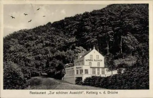 Ak Kettwig vor der Brücke Kettwig Essen im Ruhrgebiet, Restaurant Zur schönen Aussicht