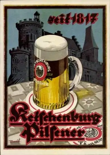 Künstler Ak Reklame, Ketschenburg Pilsener, Brauerei, Bierglas