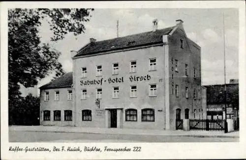 Ak Buchloe im Allgäu, Bahnhof-Hotel Hirsch, Kaffee-Gaststätten F. Hauck