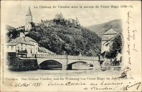 Ak Vianden Luxemburg, Schloss Vianden und Wohnung von Victor Hugo im Jahr 1870-71