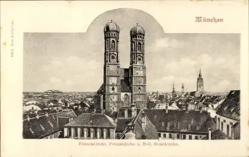 Ak München, Frauenkirche, Peterskirche, Heil. Geistkirche