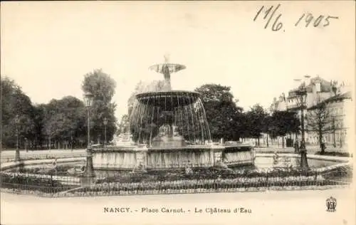 Ak Nancy Meurthe et Moselle, Place Carnot, Chateau d'Eau