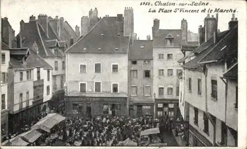 Ak Chalon sur Saône Saône et Loire, Place St Vincnet und Le Marche