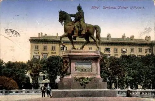 Ak Metz Moselle, Denkmal Kaiser Wilhelm I.