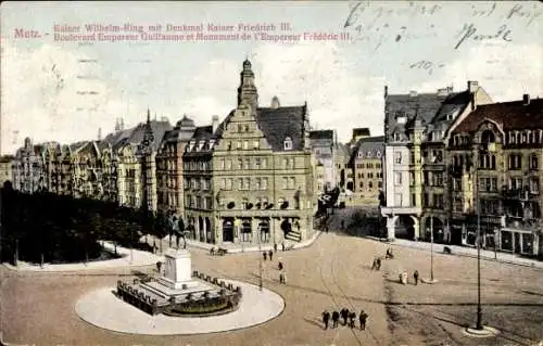 Ak Metz Moselle, Kaiser Wilhelm Ring mit Denkmal Friedrich III.