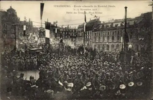 Ak Strasbourg Straßburg Elsass Bas Rhin, Entrée solenelle du Maréchal Petain, Place Kléber, 1918