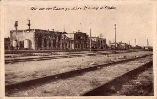 Ak Hrodna Grodno Weißrussland, Der von den Russen zerstörte Bahnhof, Kriegszerstörungen