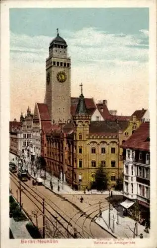 Ak Berlin Neukölln, Berliner Straße, Rathaus, Amtsgericht