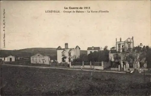 Ak Luneville Meurthe et Moselle, La Guerre de 1914, Groupe de Maisons, Route d'Einville