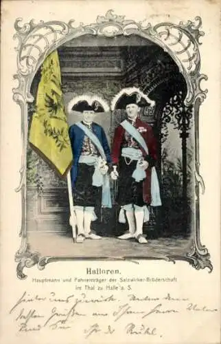 Ak Halle an der Saale, Halloren, Hauptmann und Fahnenträger der Salzwirker Brüderschaft im Thal