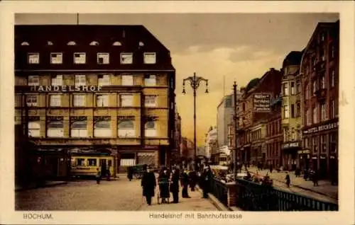 Ak Bochum im Ruhrgebiet, Handelshof, Bahnhofstraße, Hotel Reichshof, Straßenbahn