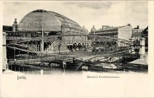 Ak Berlin, Bahnhof Friedrichstraße, Gesamtansicht, Brücke, Spreeufer, Fassaden