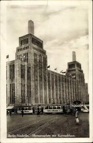 Ak Berlin Neukölln, Hermannplatz, Karstadthaus, Straßenbahn