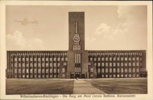 Ak Rüstringen Wilhelmshaven, Burg am Meer, neues Rathaus