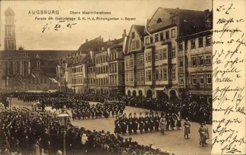 Ak Augsburg in Schwaben, obere Maximilianstraße, Parade am Geburtstag des Prinzregenten von Bayern