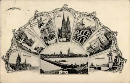 Ak Köln am Rhein, Dom, Deutscher Ring, Rathaus, Hahnentor, Eisenbahnbrücke, Kaiser Wilhelm Denkmal