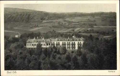 Ak Bad Orb im Spessart Hessen, Kurhaus