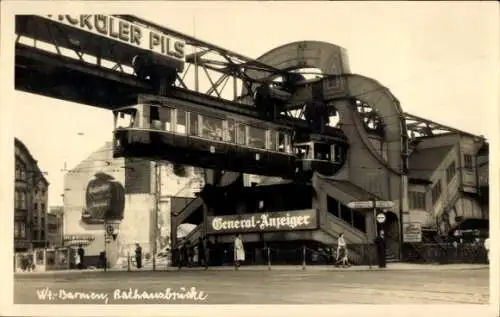 Foto Ak Barmen Wuppertal, Rathausbrücke, Schwebebahn, Reklame General-Anzeiger