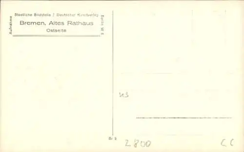 Ak Hansestadt Bremen, Altes Rathaus, Ostseite