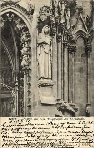 Ak Metz Moselle, Statue aus dem Hauptportal der Kathedrale