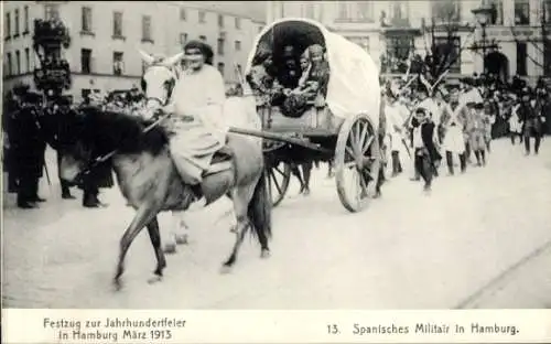 Ak Hamburg, Jahrhundertfeier März 1913, Festzug, Spanisches Militär