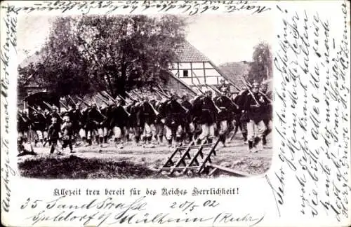 Ak Marschierende deutsche Soldaten, Allezeit treu bereit für das Reiches Herrlichkeit