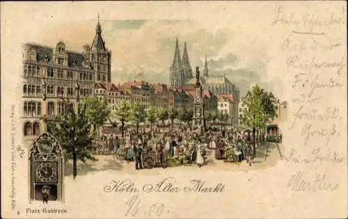 Litho Köln am Rhein, Alter Markt, Marktleben, Uhr, Platz Gabbeck