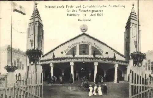 Ak Hamburg, Int. Fach- und Kulturhistorische Ausstellung für das Fleischergewerbe 1907, Hauptportal