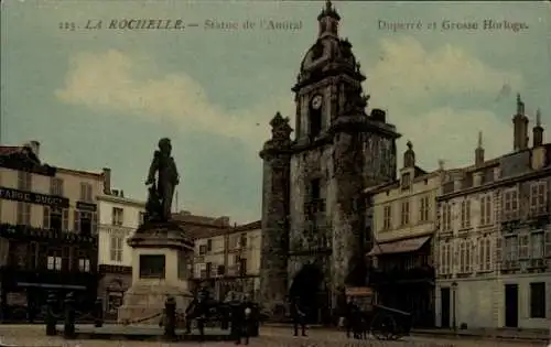 Ak La Rochelle Charente Maritime, Statue de l'amiral, Duperre et Grosse Horloge