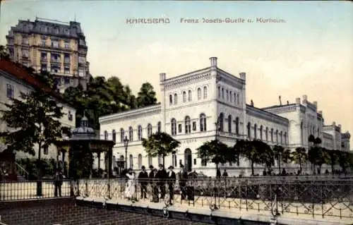 Ak Karlovy Vary Karlsbad Stadt, Franz Josefs-Quelle, Kurhaus