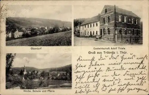 Ak Tröbnitz in Thüringen, Oberdorf, Gastwirtschaft Adolf Thiele, Kirche, Schule, Pfarre