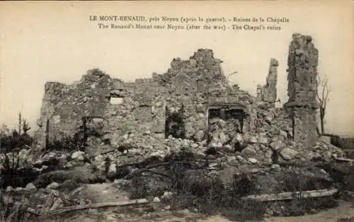 Ak Mont Renaud Oise, pres Noyon apres la guerre, Ruines de la Chapelle