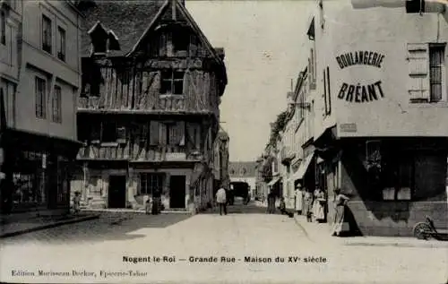 Ak Nogent le Roi Eure et Loir, Grande Rue, Maison du XV siecle, Boulangerie Breant