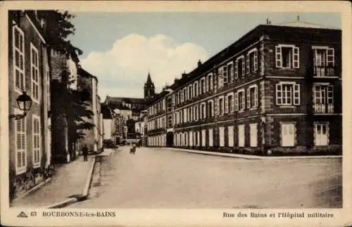 Ak Bourbonne les Bains Haute Marne, Rue des Bains, l'Hopital militaire