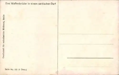 Künstler Ak Lüschwitz Koreffski, Drei Waffenbrüder in serbischem Dorf, Soldaten in Uniformen, I. WK